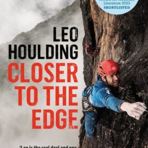 Closer to the Edge : Climbing to the Ends of the Earth